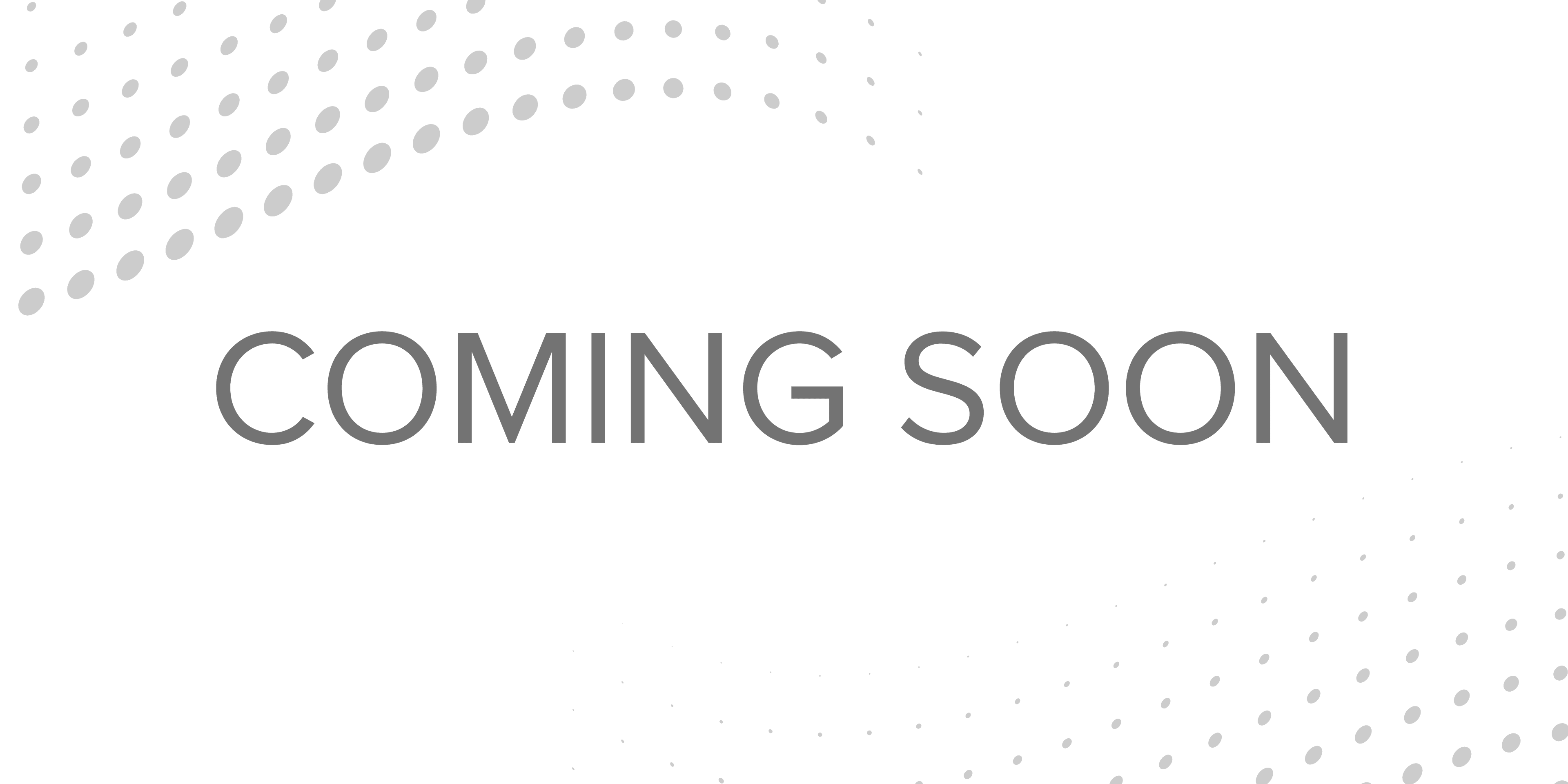 Coming Soon